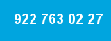 922 763 02 27